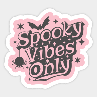 Spooky Vibes Only Cute Halloween Design Sticker